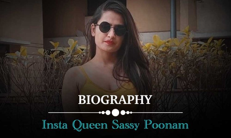 Sassy Poonam Biography, Age, Boyfriend, Fitness, Family, Net worth and More