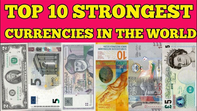 These Are The 10 Countries With The Strongest Currencies In The World