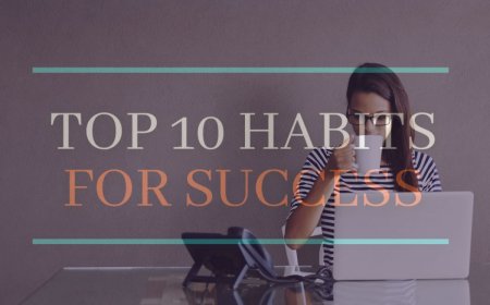 TOP 10 GOOD HABITS THAT WILL DEFINITELY HELP FOR SUCCESS IN YOUR CAREER