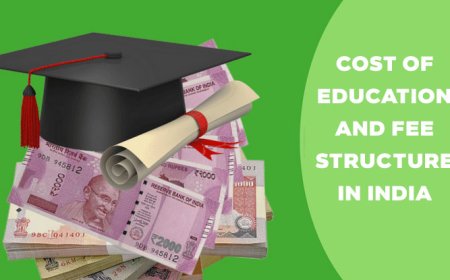 COST OF EDUCATION AND FEE STRUCTURE IN INDIA