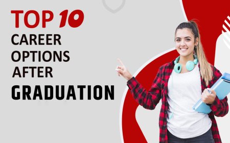 TOP 20 CAREER OPTIONS AFTER GRADUATION