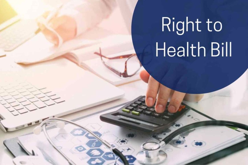 RIGHT TO HEALTH BILL