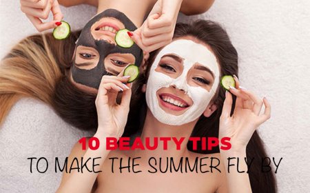 10 Beauty Tips to Make the Summer Fly