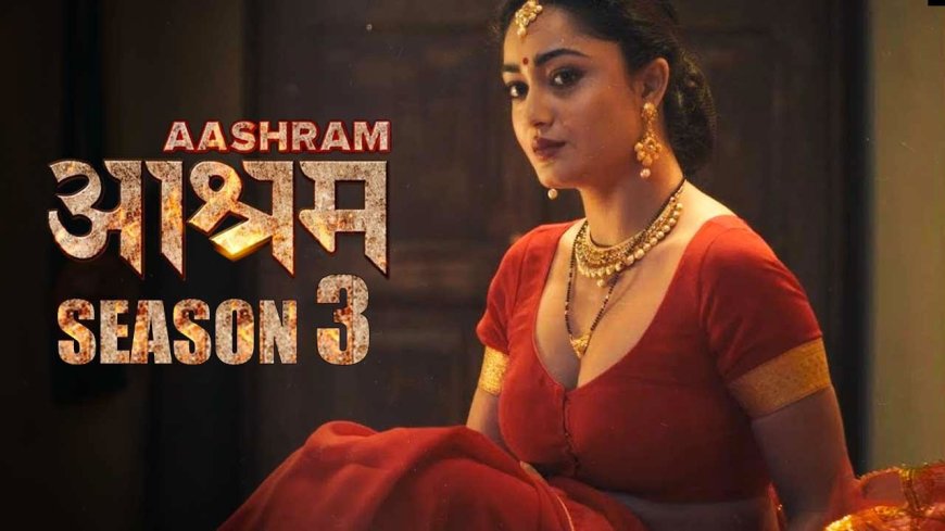 Aashram Season 3 (MX Player)