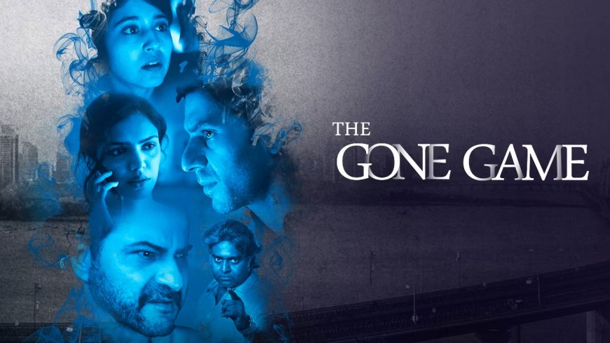 The Gone Game (Voot Select)
