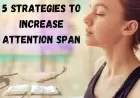 7 Simple Ways to Increase Your Attention Span