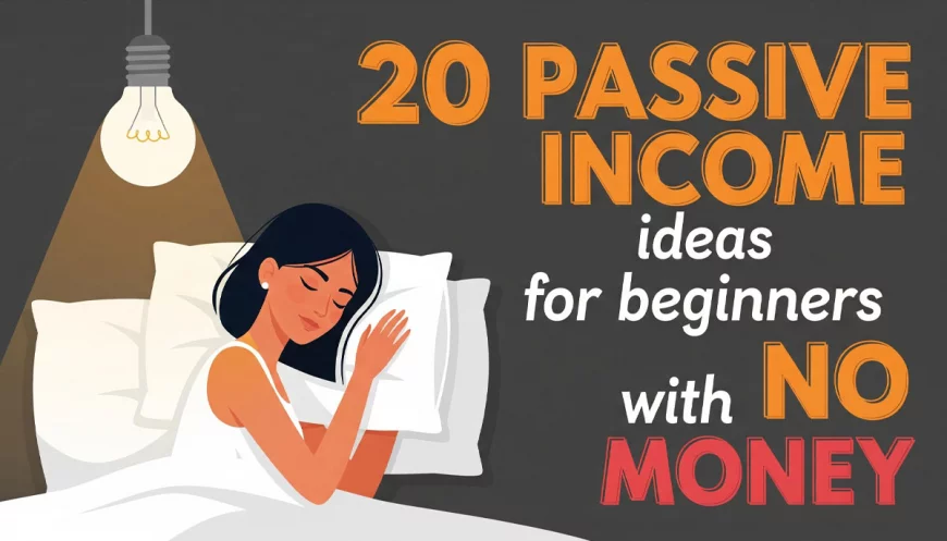 21 Best Passive Income Strategies for Beginners: Start Earning While You Sleep (Real Data from 2025)