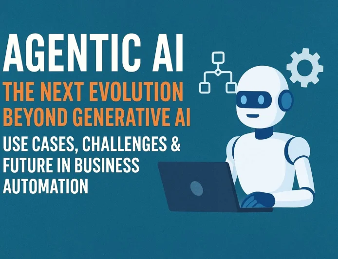Agentic AI: The Next Evolution Beyond Generative AI - Use Cases, Challenges & Future in Business Automation