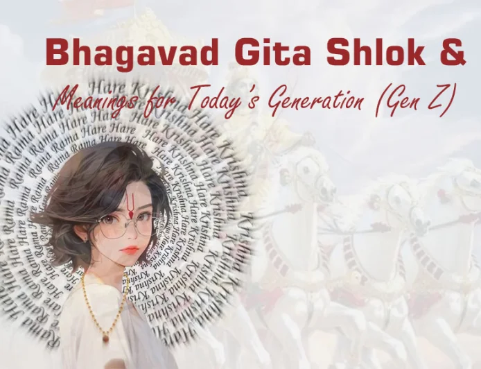 Bhagavad Gita Shlok and Meanings for Today’s Generation (Gen Z)