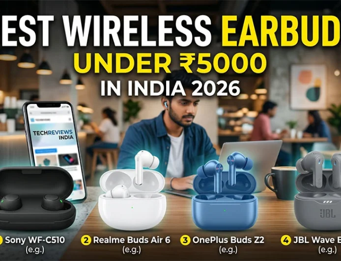 Best Wireless Earbuds Under 5000 in India 2026