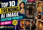 Top 10 Trending AI Image Creation Prompts in India (2026 Edition)